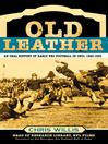 Old Leather (eBook): An Oral History of Early Pro Football in Ohio, 1920-1935